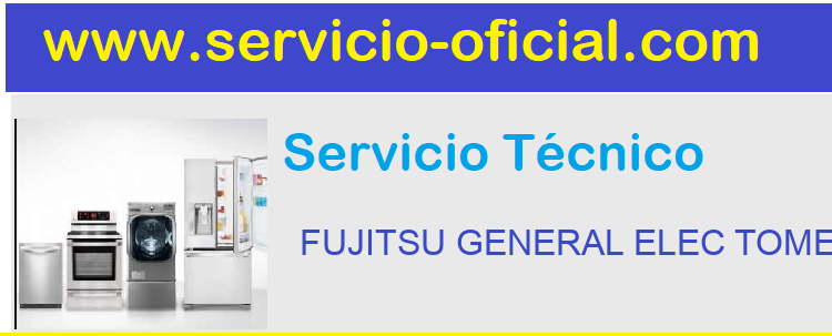 Telefono Servicio Oficial FUJITSU GENERAL ELEC 